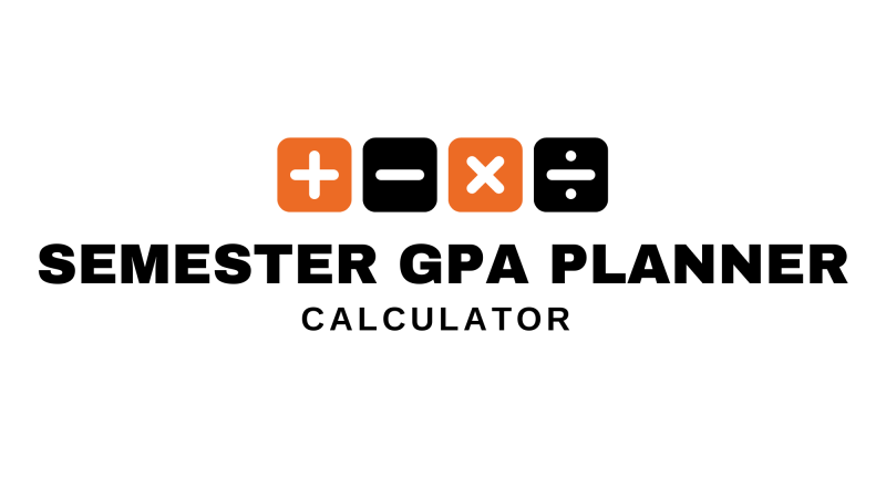 Semester gpa planner tool for academic performance planning